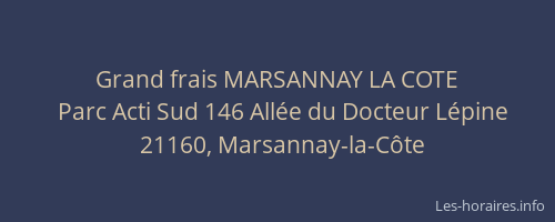 Grand frais MARSANNAY LA COTE