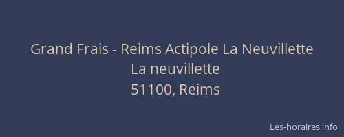 Grand Frais - Reims Actipole La Neuvillette