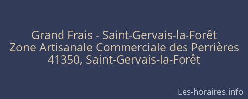 Grand Frais - Saint-Gervais-la-Forêt