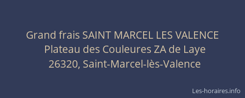Grand frais SAINT MARCEL LES VALENCE