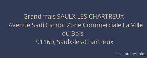 Grand frais SAULX LES CHARTREUX