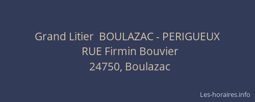 Grand Litier  BOULAZAC - PERIGUEUX