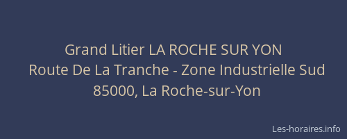 Grand Litier LA ROCHE SUR YON