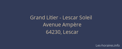 Grand Litier - Lescar Soleil
