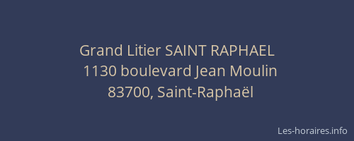 Grand Litier SAINT RAPHAEL
