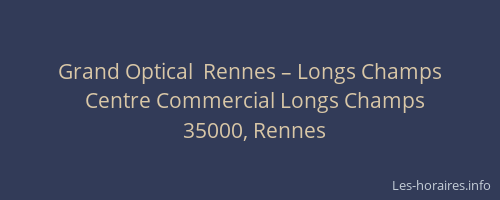 Grand Optical  Rennes – Longs Champs