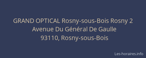 GRAND OPTICAL Rosny-sous-Bois Rosny 2