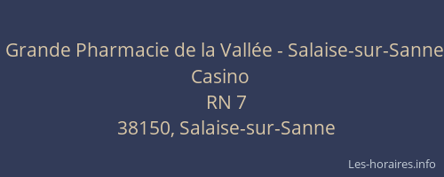Grande Pharmacie de la Vallée - Salaise-sur-Sanne Casino