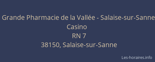 Grande Pharmacie de la Vall&eacute;e - Salaise-sur-Sanne Casino