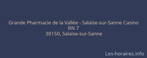 Grande Pharmacie de la Vallée - Salaise-sur-Sanne Casino