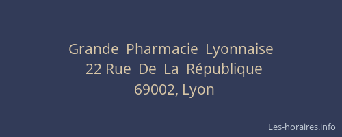 Grande  Pharmacie  Lyonnaise