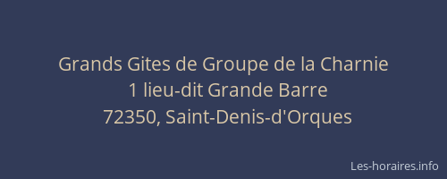 Grands Gites de Groupe de la Charnie