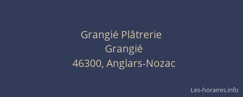 Grangi&eacute; Pl&acirc;trerie