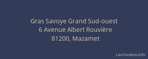 Gras Savoye Grand Sud-ouest