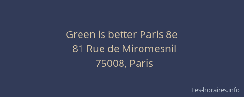 Green is better Paris 8e