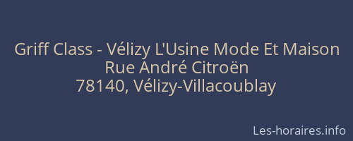 Griff Class - Vélizy L'Usine Mode Et Maison