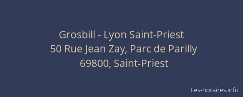 Grosbill - Lyon Saint-Priest