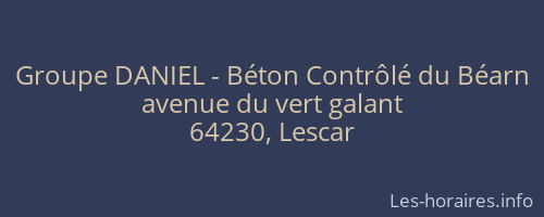 Groupe DANIEL - Béton Contrôlé du Béarn