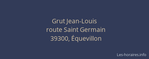 Grut Jean-Louis