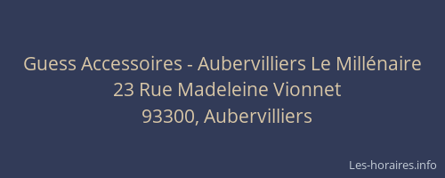 Guess Accessoires - Aubervilliers Le Millénaire