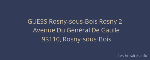 GUESS Rosny-sous-Bois Rosny 2