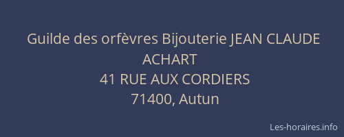 Guilde des orf&egrave;vres Bijouterie JEAN CLAUDE ACHART