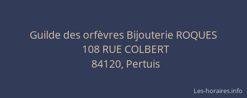 Guilde des orfèvres Bijouterie ROQUES