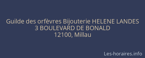 Guilde des orfèvres Bijouterie HELENE LANDES