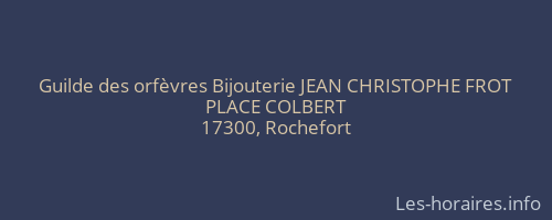 Guilde des orfèvres Bijouterie JEAN CHRISTOPHE FROT