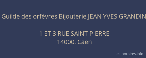 Guilde des orfèvres Bijouterie JEAN YVES GRANDIN