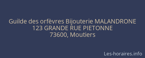 Guilde des orfèvres Bijouterie MALANDRONE