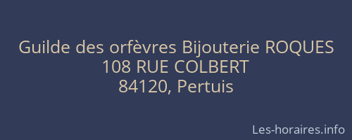Guilde des orfèvres Bijouterie ROQUES
