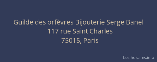 Guilde des orfèvres Bijouterie Serge Banel