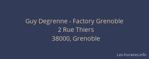 Guy Degrenne - Factory Grenoble