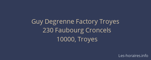 Guy Degrenne Factory Troyes
