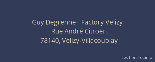 Guy Degrenne - Factory Velizy