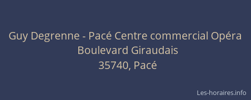 Guy Degrenne - Pacé Centre commercial Opéra