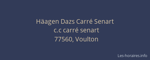 Häagen Dazs Carré Senart