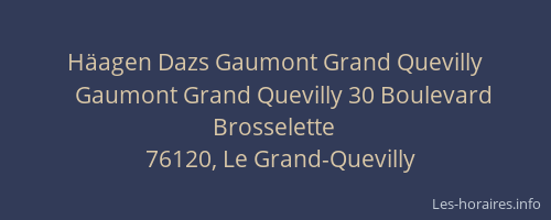 Häagen Dazs Gaumont Grand Quevilly