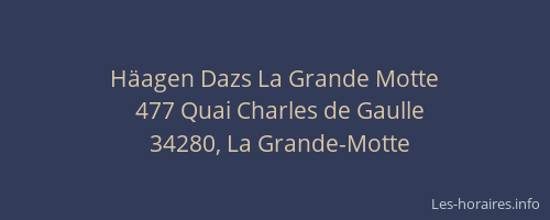 Häagen Dazs La Grande Motte