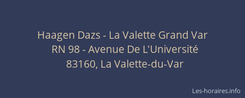 Haagen Dazs - La Valette Grand Var
