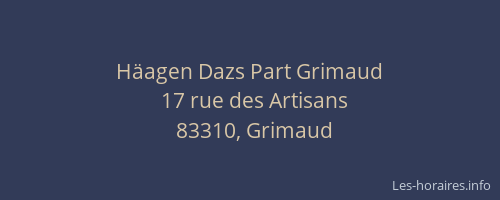 Häagen Dazs Part Grimaud