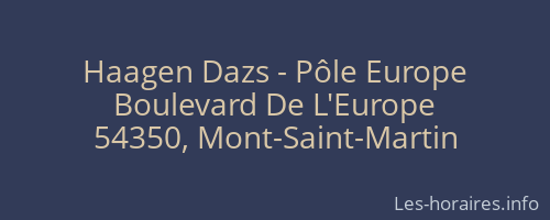 Haagen Dazs - Pôle Europe