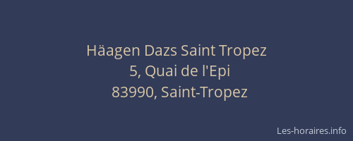 Häagen Dazs Saint Tropez