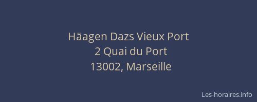 Häagen Dazs Vieux Port