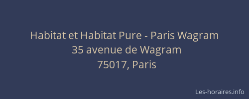 Habitat et Habitat Pure - Paris Wagram