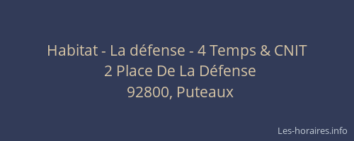 Habitat - La défense - 4 Temps & CNIT