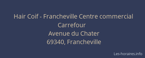 Hair Coif - Francheville Centre commercial Carrefour