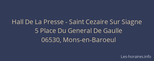 Hall De La Presse - Saint Cezaire Sur Siagne