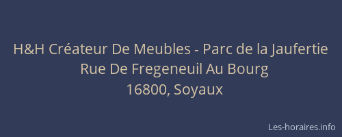 H&H Créateur De Meubles - Parc de la Jaufertie